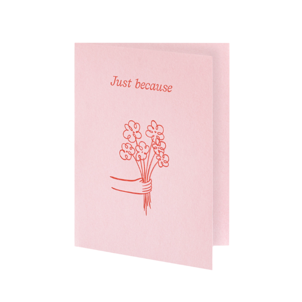 Greeting Card / Just Because