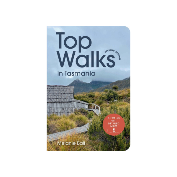 Top Walks in Tasmania / 2nd Edition