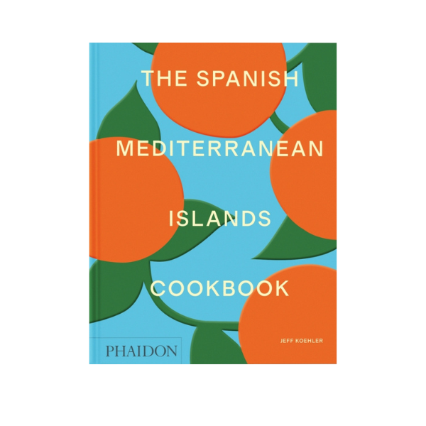 The Spanish Mediterranean Islands Cookbook