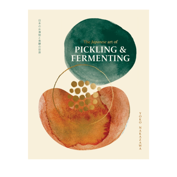 The Japanese Art of Pickling & Fermenting