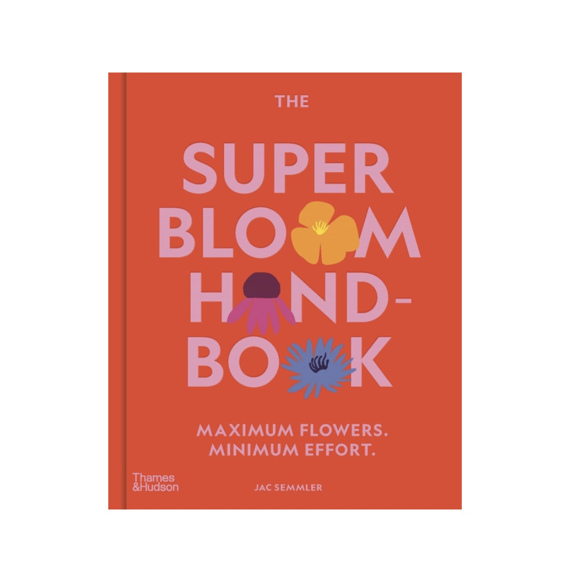 The Super Bloom Handbook