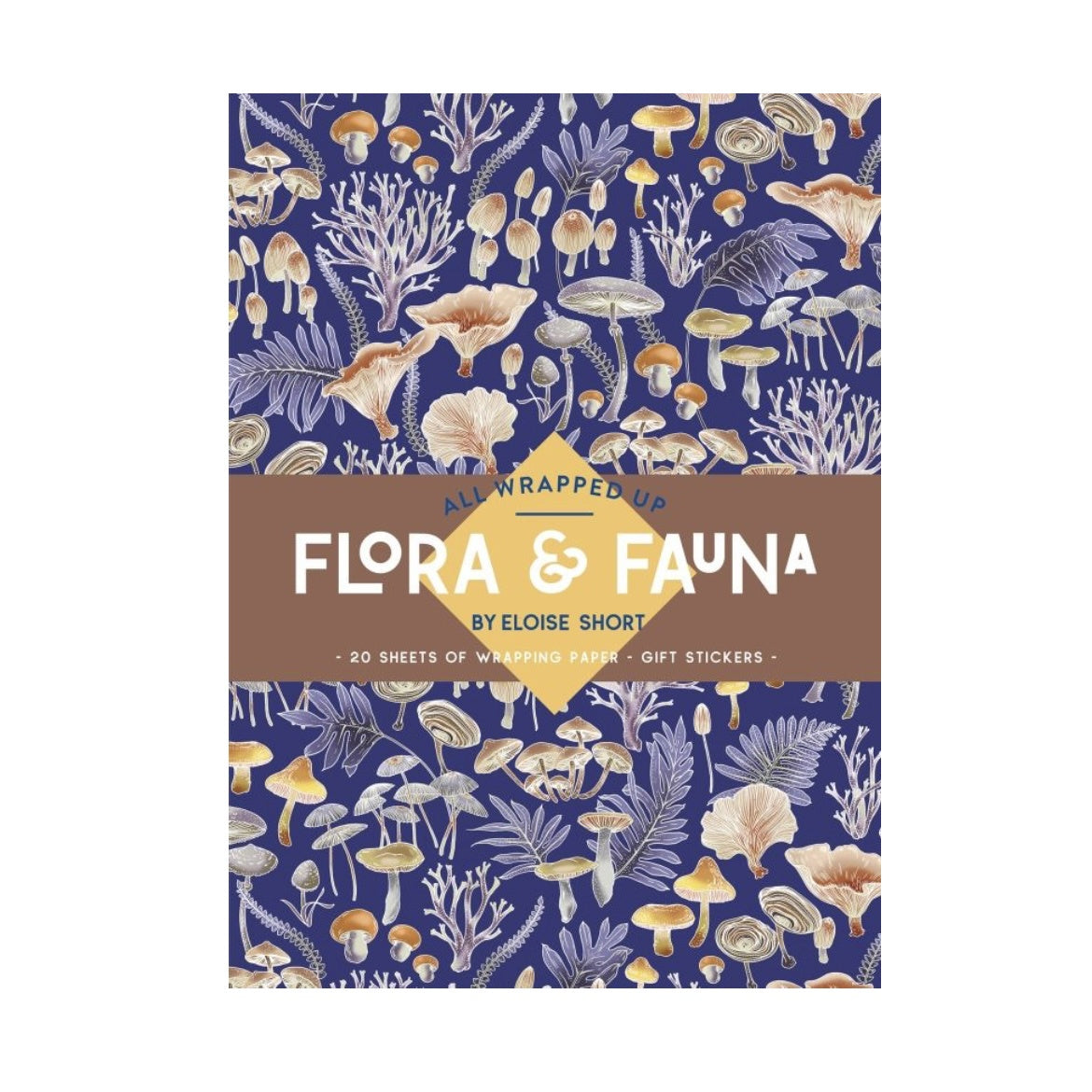 All Wrapped Up: Flora &amp; Fauna by Eloise Short