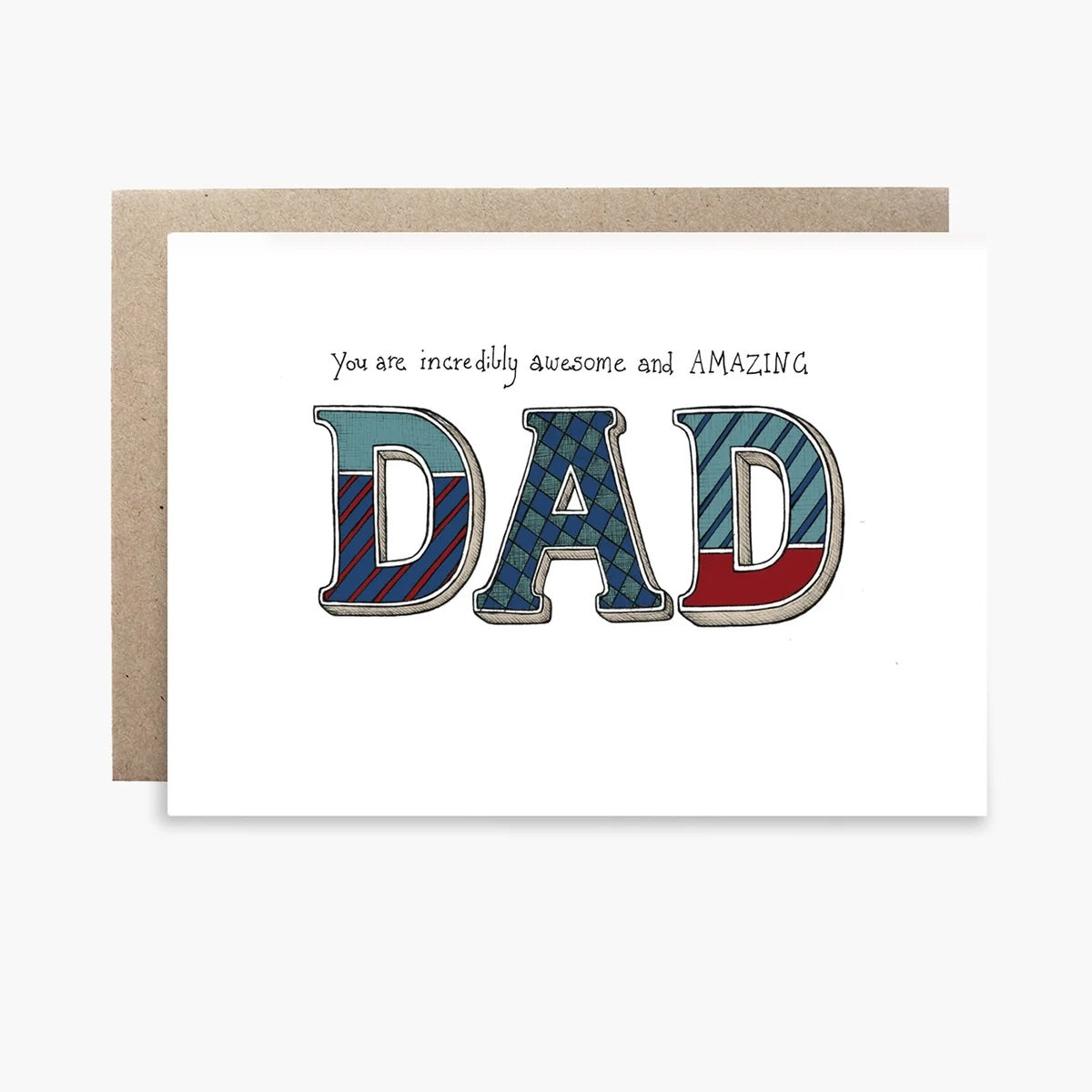 Greeting Card / You're Incredible Dad