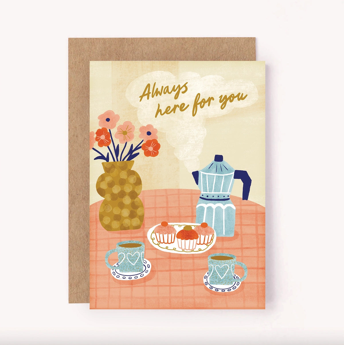 Always Here For You Greeting Card