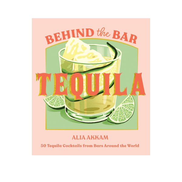 Behind The Bar: Tequila