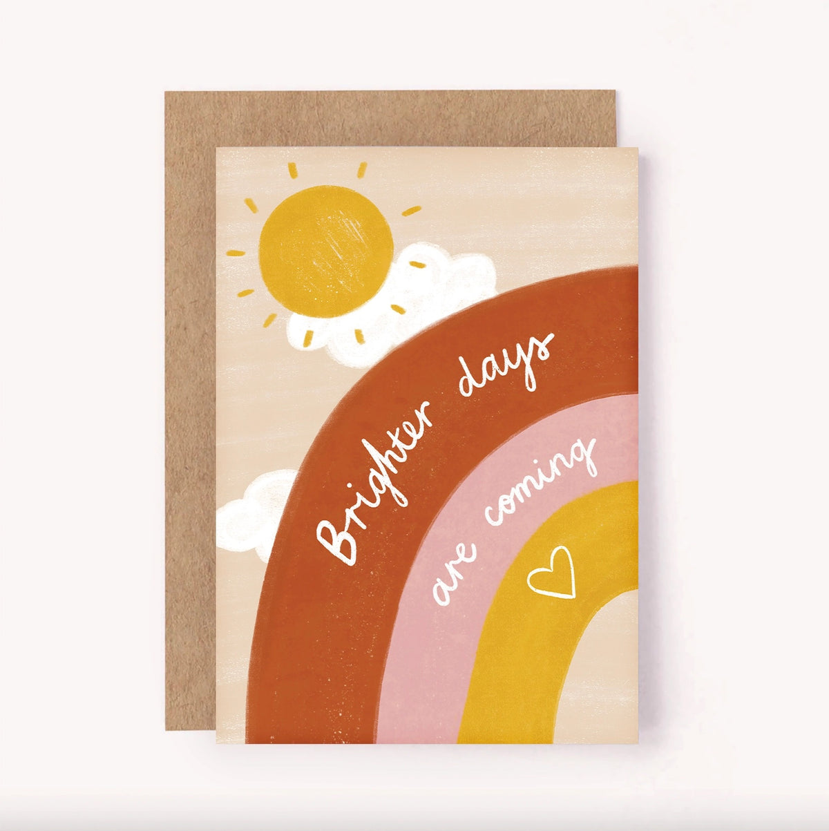 Brighter Days Are Coming Greeting Card