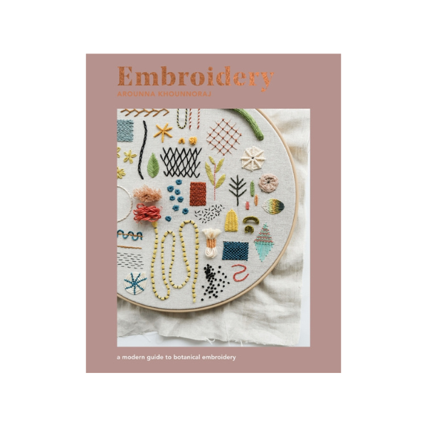 Embroidery: A Modern Guide to Botanical Embroidery